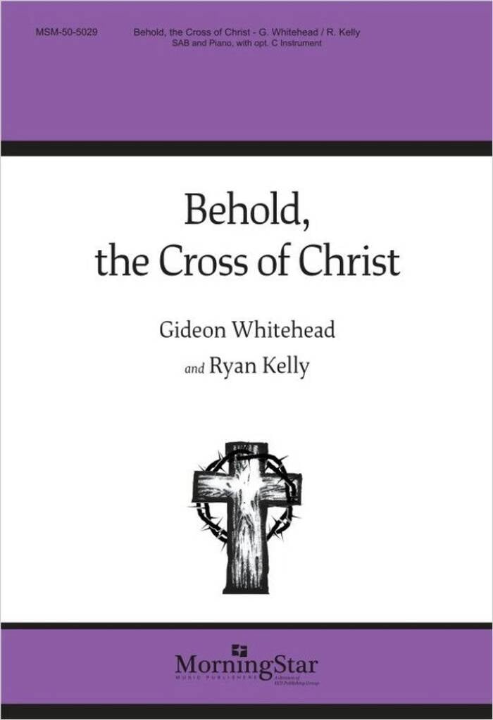 Behold, the Cross of Christ
